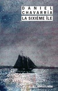 Daniel Chavarria - La sixième île
