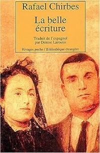 Rafael Chirbes - La belle écriture