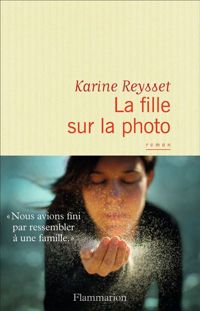 Karine Reysset - La fille sur la photo