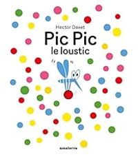 Hector Dexet - Pic Pic le loustic