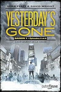 Sean Platt - David Wright - Yesterday's gone - saison 1