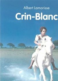 Albert Lamorisse - Crin-Blanc