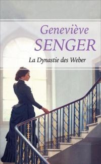 Genevieve Senger - La dynastie des Weber