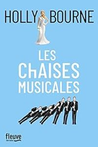 Holly Bourne - Les chaises musicales