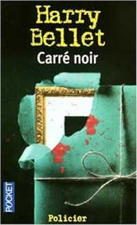 Harry Bellet - Carré noir