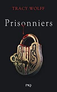 Couverture du livre Prisonniers - Tracy Wolff