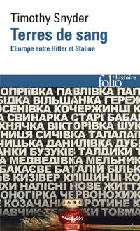 Timothy Snyder - Terres de sang: L'Europe entre Hitler et Staline