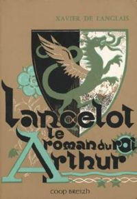 Xavier De Langlais - Lancelot