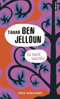 Tahar Ben Jelloun - La Nuit sacrée