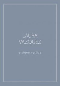 Laura Vazquez - Signe vertical