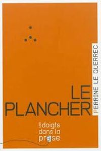 Perrine Le Querrec - Le plancher