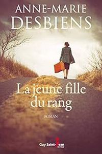 Anne Marie Desbiens - La jeune fille du rang