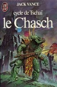 Jack Vance - Le Cycle de Tschai, n°1 : le Chasch