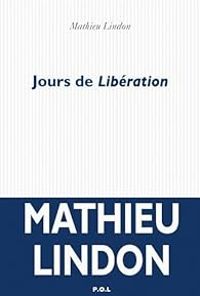 Mathieu Lindon - Jours de Libération