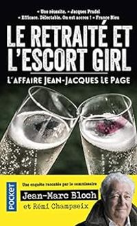 Jean Marc Bloch - Remi Champseix - Le retraité et l'escort girl