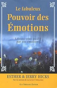 Jerry Hicks - Le fabuleux Pouvoir des Émotions 