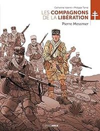 Catherine Valenti - Les compagnons de la libération : Pierre Messmer