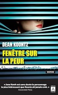 Dean Koontz - Fenêtre sur la peur