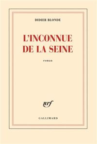 Didier Blonde - L'Inconnue de la Seine