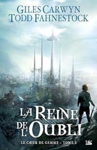 Giles Carwyn - La reine de l'oubli