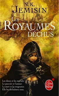 N.k. Jemisin - Les Royaumes déchus (La Trilogie de l'héritage