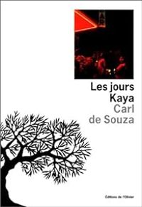 Carl De Souza - Les jours Kaya