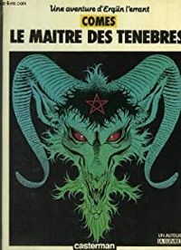 Dieter Comes - Le maître des ténèbres Une aventure d Ergun l errant