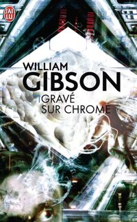 Gibson William - Jean Bonnefoy - Gravé sur chrome