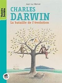 Jean Luc Vezinet - Charles Darwin : La bataille de l'évolution