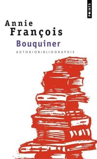 Annie François - Bouquiner : Autobiobibliographie