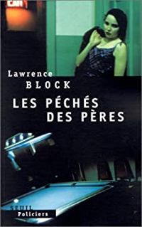 Lawrence Block - Les péchés des pères