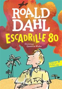 Roald Dahl - Escadrille 80