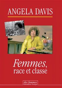 Angela Davis - Femmes, race et classe
