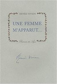 Renee Vivien - Une femme m'apparut...