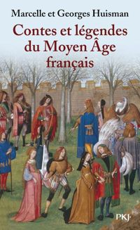 Georges Huisman - Marcelle Huisman - Contes et légendes du Moyen-Âge français