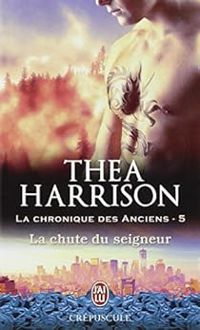 Thea Harrison - La chute du seigneur