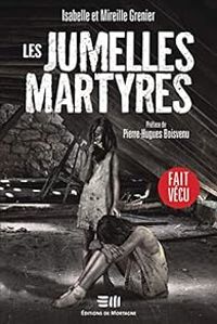 Isabelle Grenier Ii - Mireille Grenier - Isabelle Grenier - Les jumelles martyres