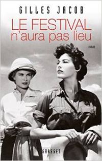Gilles Jacob - Le festival n'aura pas lieu