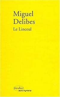 Miguel Delibes - Le linceul