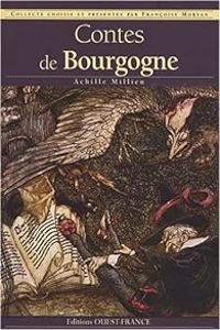 Achille Millien - Francoise Morvan - Contes de Bourgogne