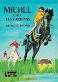 Georges Bayard - Philippe Daure - Michel chez les gardians 