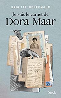 Brigitte Benkemoun - Je suis le carnet de Dora Maar