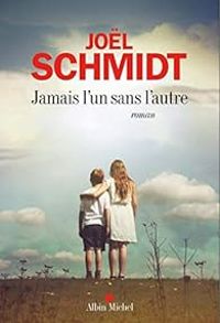 Jol Schmidt - Jamais l'un sans l'autre