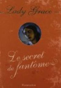 Jan Burchett - Sara Vogler - Le secret du fantôme