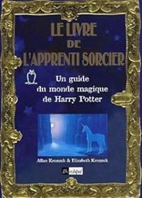 Allan Kronzek - Elizabeth Kronzek - Le livre de l'apprenti sorcier