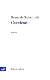 Bruno De Stabenrath - Cavalcade
