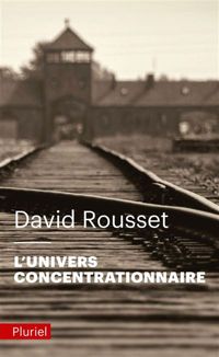 David Rousset - L'Univers concentrationnaire