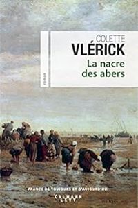 Colette Vlerick - La nacre des abers