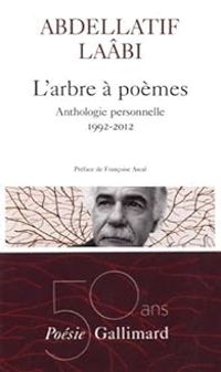 Abdellatif Laabi - L'arbre à poèmes 