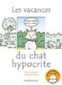 Gilles Bonotaux - Les vacances du chat hypocrite